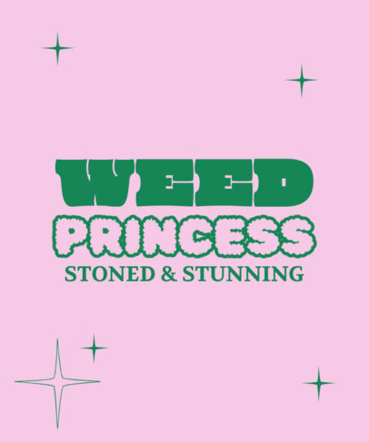 Placeit - 420-Themed T-Shirt Design Generator With a Weed Princess Quote